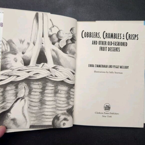 Cobblers Crumbles & Crisps Fruit Desserts and Muffins Sweet and Savory Cookbooks - Picture 7 of 13